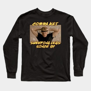 Cobra Kai - Sweeping Legs Since '84 (Johnny Lawrence) Long Sleeve T-Shirt